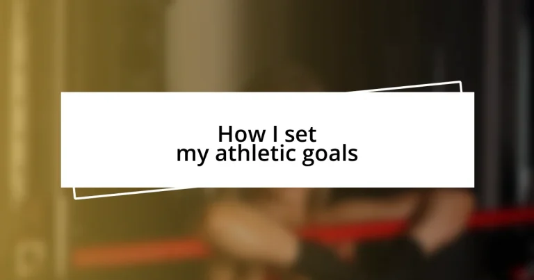 How I set my athletic goals