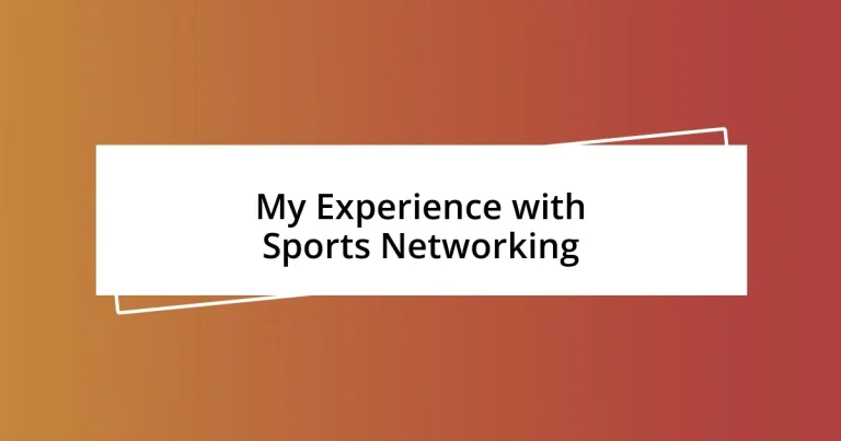 My Experience with Sports Networking