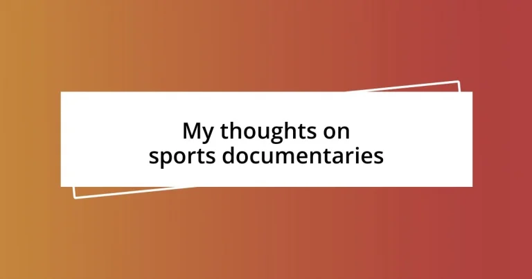 My thoughts on sports documentaries