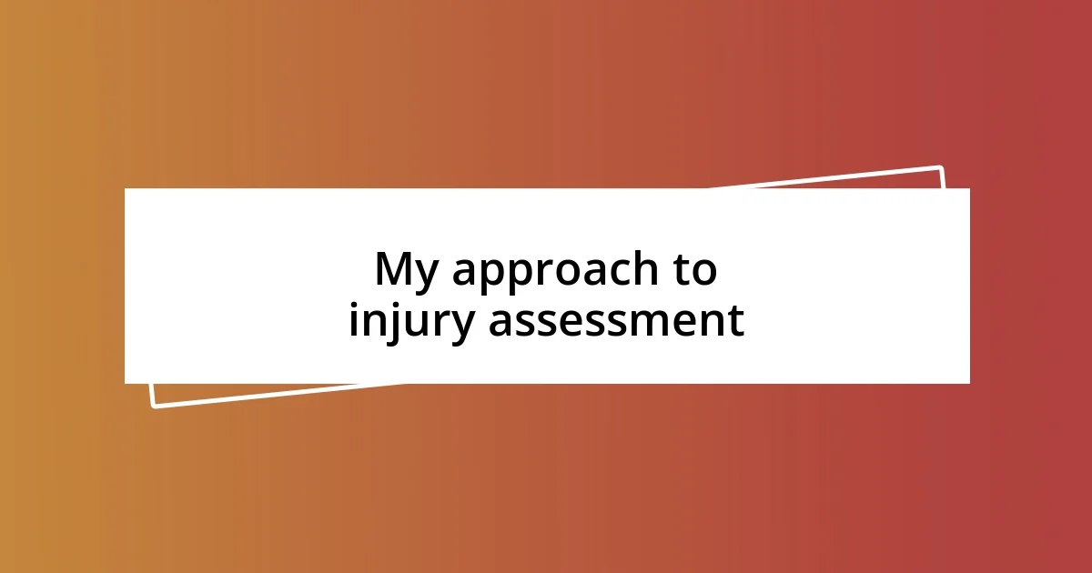 My approach to injury assessment